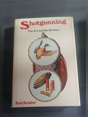 Shotgunning: The Art and the Science by Bob Brister -
